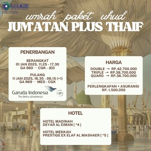 Umrah Paket Uhud Jum'atain + Taif, BTT , Paket 12 hari , Keberangkatan 1 Januari 2025